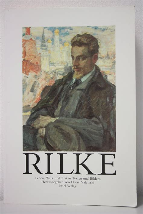 Amazon Co Jp Rilke Leben Werk Und Zeit In Texten Und Bildern Rilke