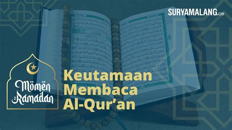 Keutamaan Membaca Al Qur An Di Bulan Ramadan Mendapat Pahala Berlipat