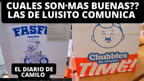 EL DIARIO DE CAMILO FASFU CHUBBIES BURGER LUISITO COMUNICA YouTube