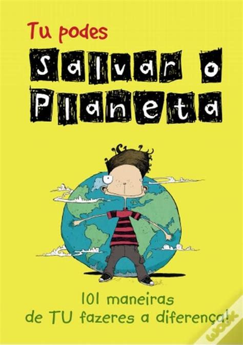 Tu Podes Salvar O Planeta Livro Wook