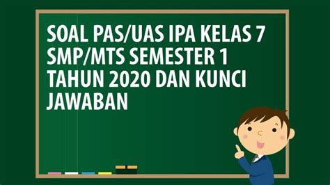 Soal Pas Uas Ipa Kelas Smp Mts Semester Tahun Andronezia