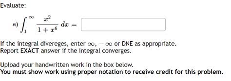 Solved Evaluate A ∫1∞1x6x2dx If The Integral Divereges