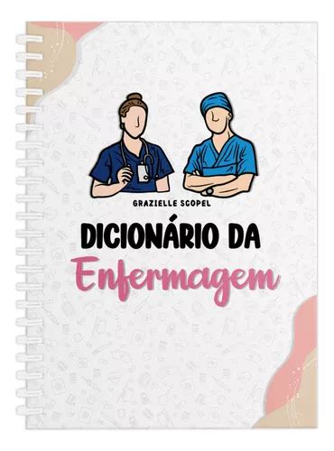 Dicionário Da Enfermagem Termos Técnicos Ilustrados 2024