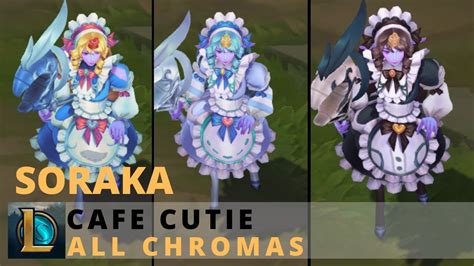 Cafe Cutie Soraka All Chromas League Of Legends YouTube