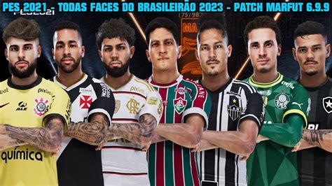 PES 2021 TODAS FACES DO BRASILEIRÃO 2023 SÉRIE A PATCH MARFUT 6 9 9