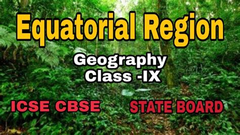 Equatorial Regionclass Ixgeographyicsecbsestate Board Youtube