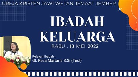 Kemuliaan Melalui Penderitaan Ibadah Keluarga Gkjw Jember Mei