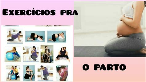Exercicios Que Estimulam O Parto Normal - EXERCÍCIOS PRÉ PARTO NORMAL - YouTube
