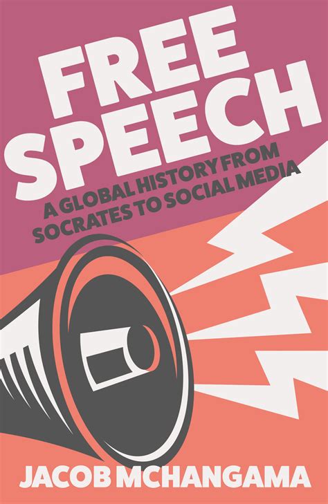 Free Speech A Global History From Socrates To Social Media Cieo