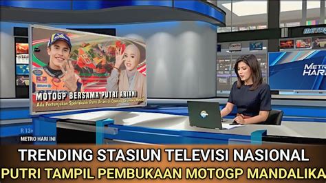 Trending Stasiun Televisi Putri Ariani Meriahkan Pembukaan Sirkuit