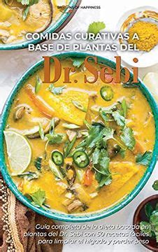 Libro Comidas Curativas a Base de Plantas del dr Sebi Guía Completa