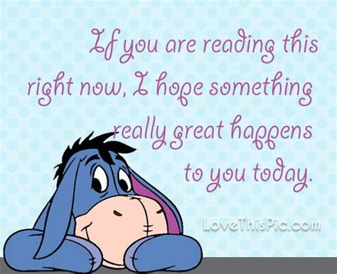 If You Re Reading This Eeyore Quotes Cute Good Morning Quotes