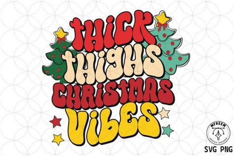 Thick Thighs Christmas Vibes Sublimation Graphic By Mfreem Creative