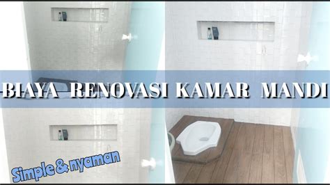 Biaya Renovasi Kamar Mandi Rumah Subsidi Tipe Youtube