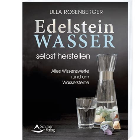 Edelsteinwasser Selbst Herstellen Dein Wohlf Hlladen