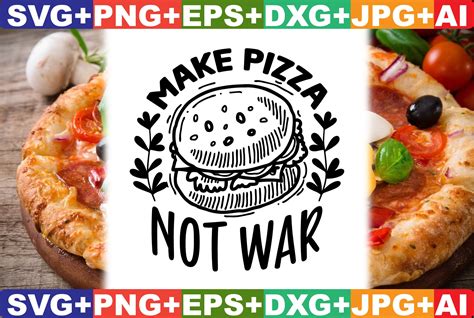 Make Pizza Not War Svg Cut File Graphic By T Shirtbundle Creative Fabrica