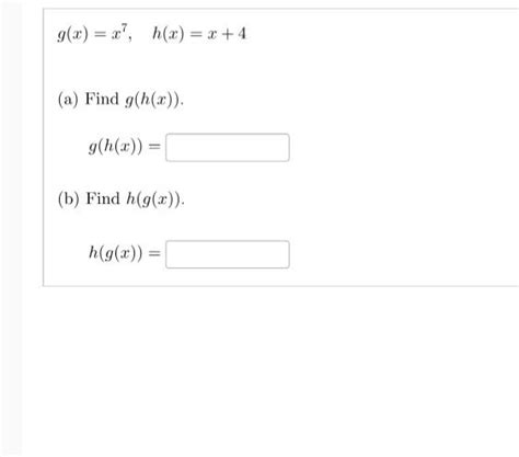 Solved G X X7 H X X 4 A Find G H X G H X B Find