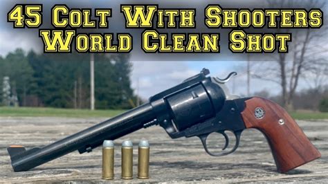 Shooter World Clean Shot For The First Time In 45 Colt Reloading