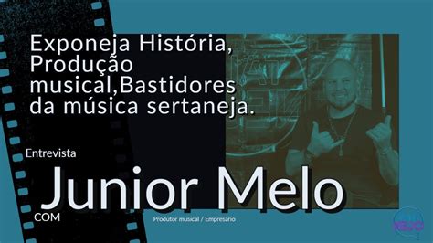 Junior Melo Produtor Musical Exponeja Hist Ria Produ O Musical