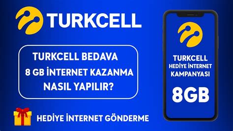 Turkcell Bedava Gb Nternet Kazanma Turkcell Hediye Nternet