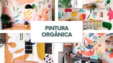 Pintura Org Nica Ideias Pra Voc Se Inspirar Youtube