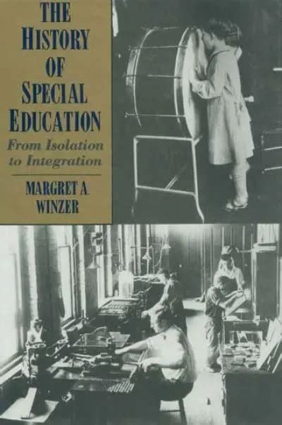 The History Of Special Education Margret A Winzer 9781563685514