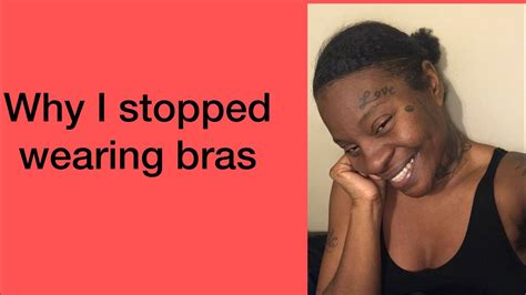 Why I Stopped Wearing Bras Youtube