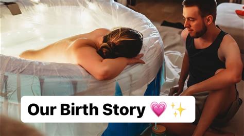 Our Positive Birth Story Water Birth At Home YouTube