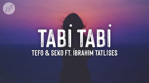 Tefo Seko Ft İbrahim Tatlıses TABİ TABİ Sözleri Lyrics YouTube