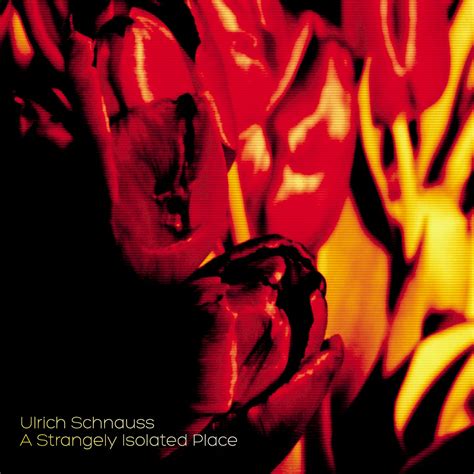 Release A Strangely Isolated Place” By Ulrich Schnauss Cover Art