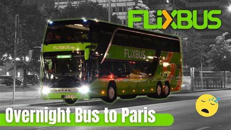 How Is It To Ride Flixbus Overnight To Paris Let S Find Out YouTube