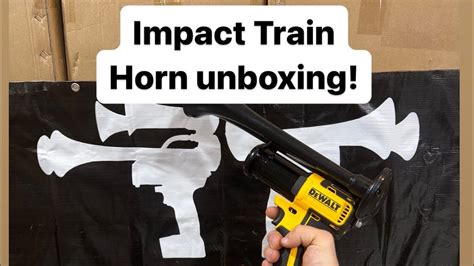 Impact Train Horn Unboxing Dewalt Dual Impact Train Horn Youtube