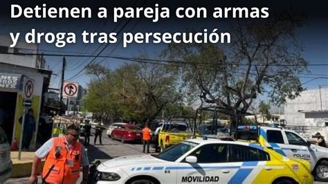 Desatan persecución los detienen con arma y droga Monterrey YouTube