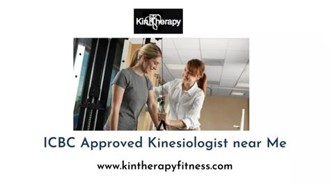 PPT - ICBC Approved Kinesiologist near Me PowerPoint Presentation, free ...