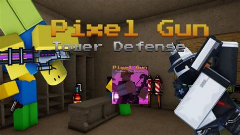 Code Pixel Gun Tower Defense Miễn phí Mới Nhất 04 2024 Cách nhập code