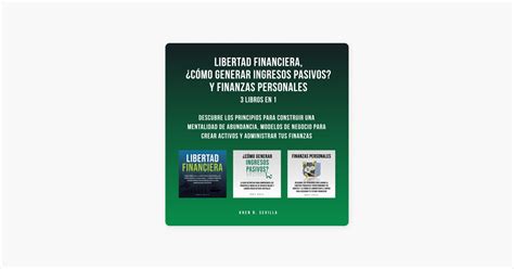 Libertad Financiera Cómo Generar Ingresos Pasivos Y Finanzas