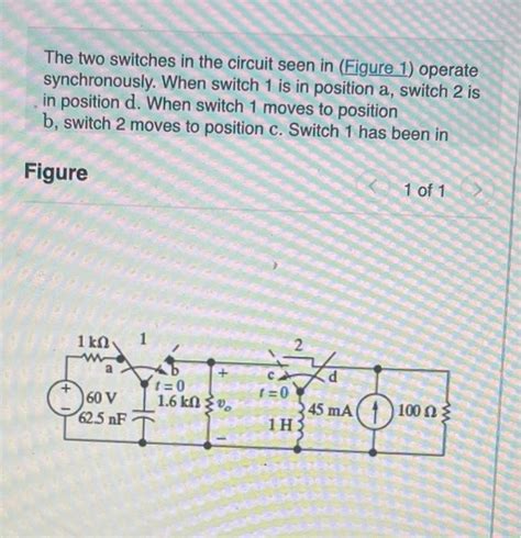 Solved The Two Switches In The Circuit Seen In Figure 1