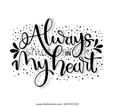 Always My Heart Hand Lettering Quotes Stock Vector Royalty Free