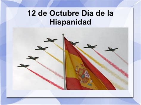 12 De Octubredía De La Hispanidad