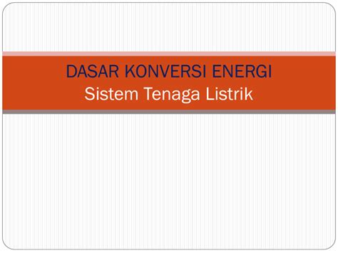 Dasar Konversi Energi