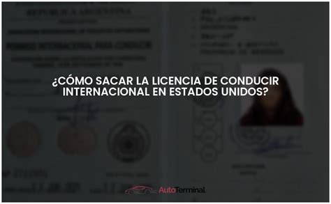 C Mo Sacar La Licencia De Conducir Internacional En Estados Unidos