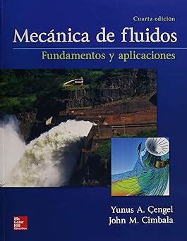 Mecánica de fluidos Fundamentos y aplicaciones 4ª edición Yunus A