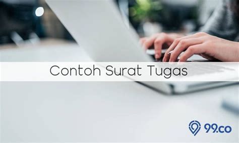 10 Contoh Surat Tugas Resmi Yang Benar Untuk Berbagai Keperluan