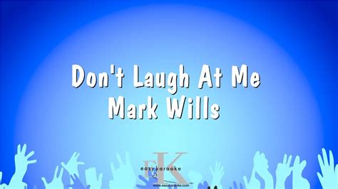 Don't Laugh At Me - Mark Wills (Karaoke Version) - YouTube