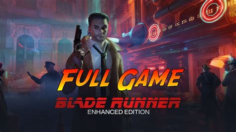 Blade Runner Enhanced Edition Complete Gameplay Off