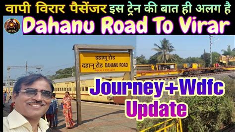 Dahanu Road To Virar Journey Dahanu Road To Virar Wdfc Update Journey