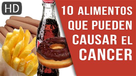 Alimentos Que Pueden Causar C Ncer Tutorial Alimentos Que Causan