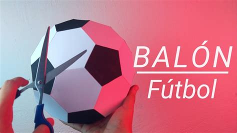 Cómo hacer un Balón de Fútbol de Papel Momuscraft YouTube