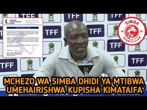 Bodi Ya Ligi Kuu Tanzania Bara Imehairisha Mchezo Wa Simba SC Dhidi Ya