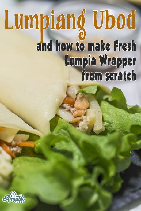 Lumpiang Ubod with Homemade Wrapper Recipe | Amiable Foods